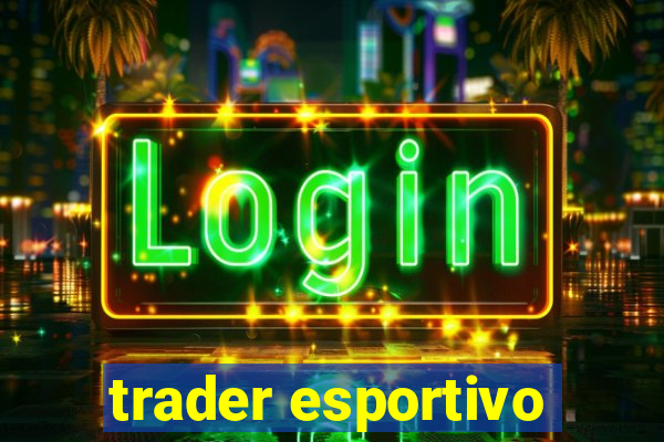 trader esportivo